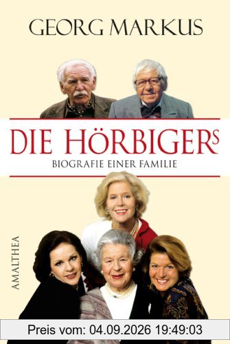 Die Hörbigers: Biografie einer Familie