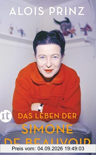 Das Leben der Simone de Beauvoir: Die große Biographie über die Ikone des Feminismus (insel taschenbuch)