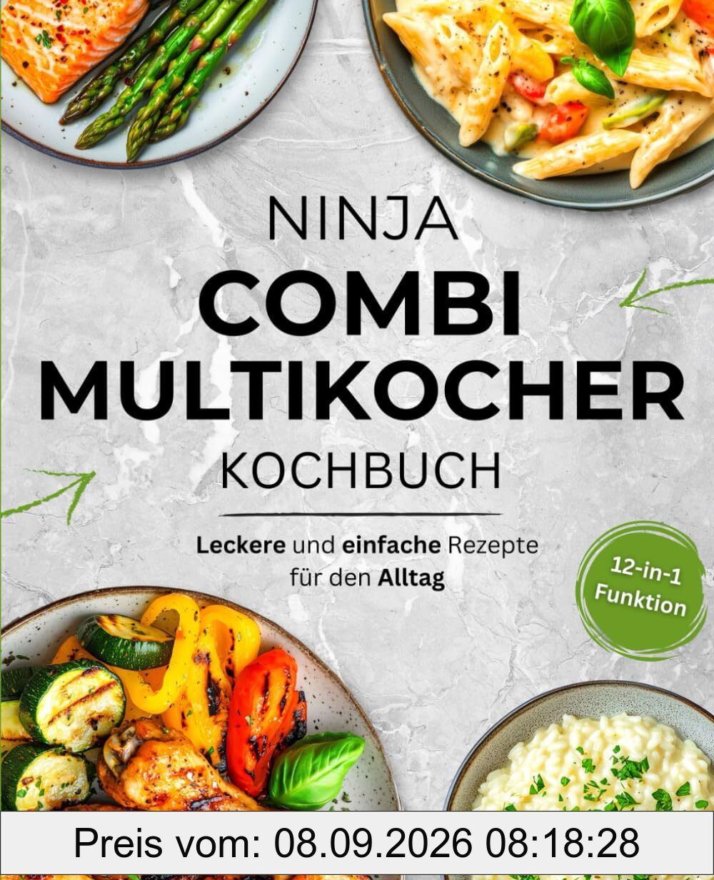 Ninja Combi Multikocher Kochbuch: Schnelle und gesunde Rezepte für jeden Tag – Nutze alle Funktionen optimal: Heißluftfrittieren, Grillen, Dampfgaren & mehr