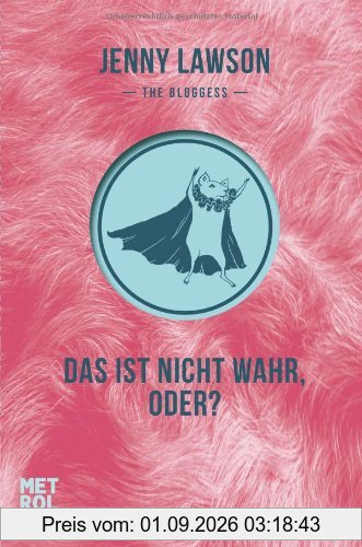 Das ist nicht wahr, oder?: Roman