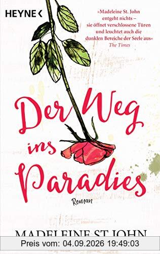 Der Weg ins Paradies: Roman