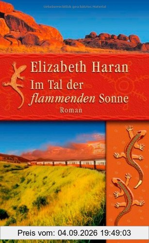 Im Tal der flammenden Sonne: Roman