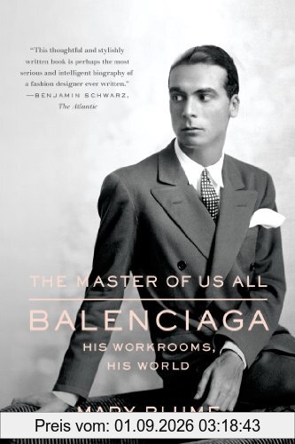 Master of Us All: Balenciaga, His Workrooms, His World