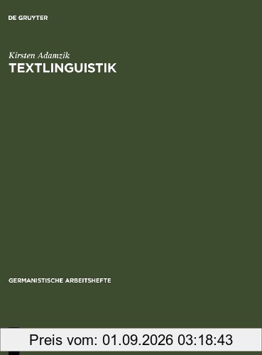 Textlinguistik: Eine einführende Darstellung (Germanistische Arbeitshefte)