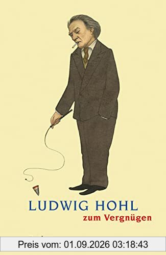 Ludwig Hohl zum Vergnügen (Reclams Universal-Bibliothek)