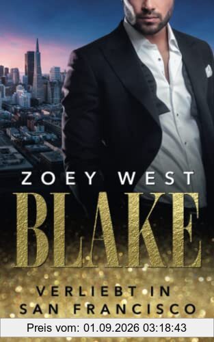 Blake: Verliebt in San Francisco (American Millionaire's Love Stories, Band 2)