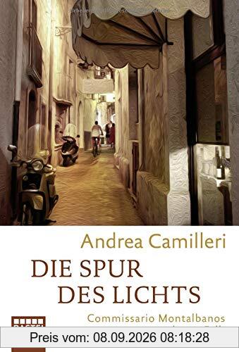 Die Spur des Lichts: Commissario Montalbanos neunzehnter Fall. Roman