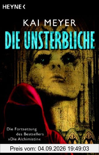 Die Unsterbliche: Roman