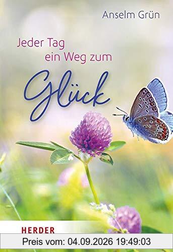 Jeder Tag ein Weg zum Glück (HERDER spektrum)