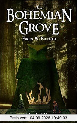 The Bohemian Grove: Facts & Fiction