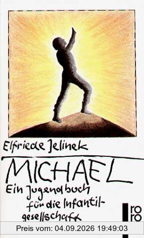 Michael: Ein Jugendbuch für die Infantilgesellschaft