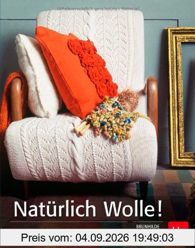 Natürlich Wolle!: Färben | Spinnen | Weben | Filzen | Stricken