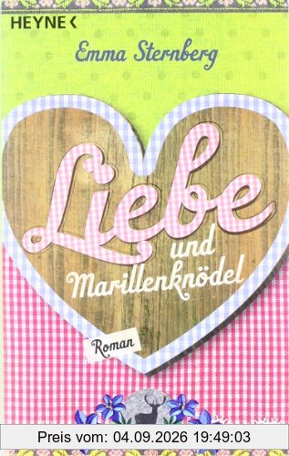 Liebe und Marillenknödel: Roman