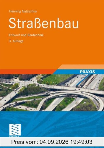 Straßenbau: Entwurf und Bautechnik