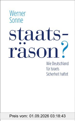 Staatsräson?: Wie Deutschland für Israels Sicherheit haftet
