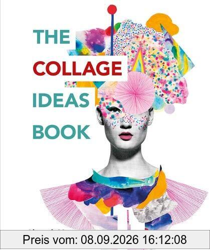 The Collage Ideas Book (The Art Ideas Books)