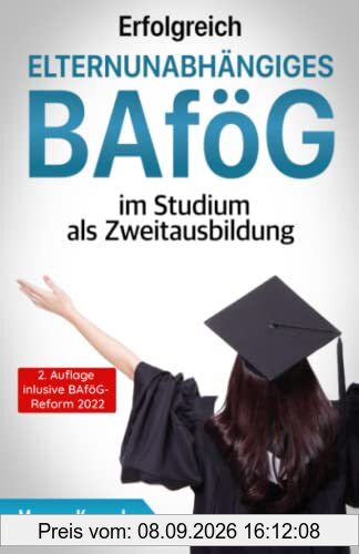 Erfolgreich ELTERNUNABHÄNGIGES BAFÖG im Studium als Zweitausbildung 2022