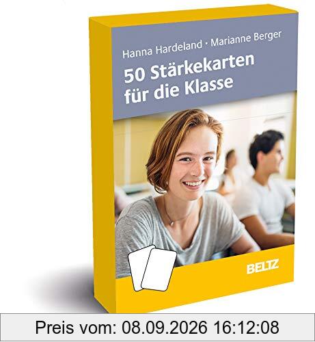50 Stärkekarten für die Klasse: Gruppendynamische Prozesse begleiten und gestalten