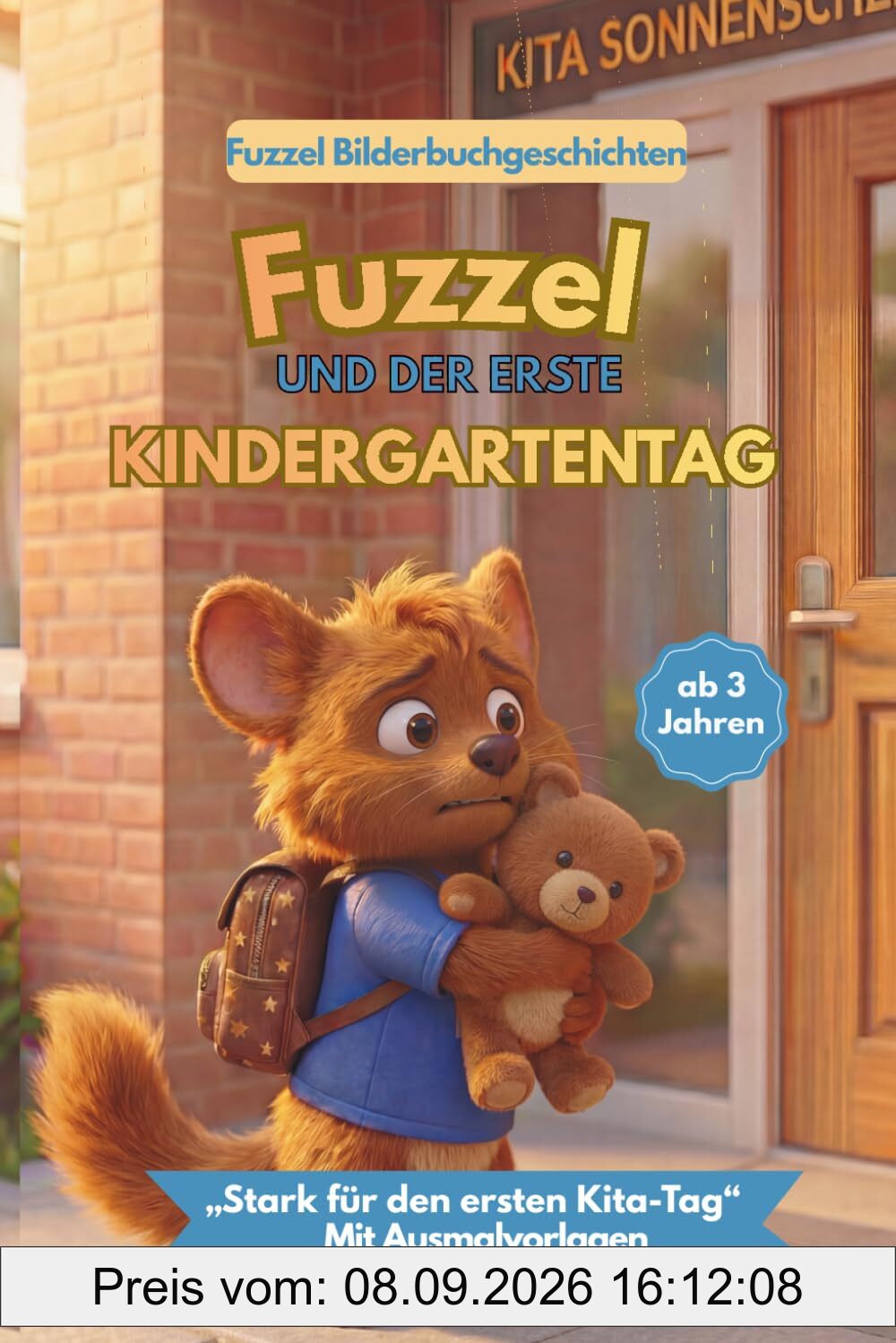 FUZZEL UND DER ERSTE KINDERGARTENTAG: „Stark für den ersten Kita-Tag“ (Fuzzel Bilderbuchgeschichten)