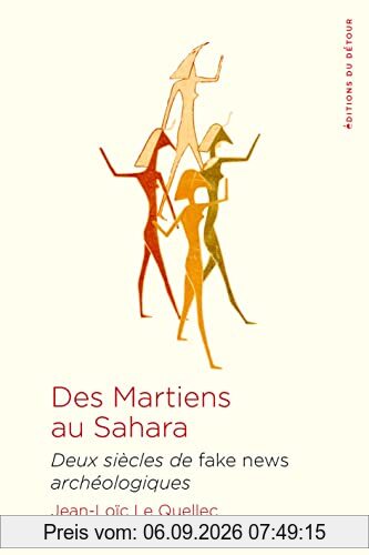 Des Martiens au Sahara : deux siècles de fake news archéologiques