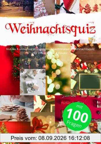 Weihnachtsquiz mit 100 Fragen: Nützes & unnützes Wissen - Weihnachtsrätsel / Weihnachtsquiz für Erwachsene & Kinder