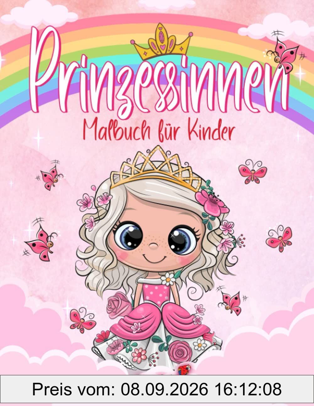Prinzessin - Malbuch für Kinder: Mehr als 50 Ausmalseiten mit schönen und liebevollen Prinzessinnen für Kinder von 4 bis 8 Jahren! (Geschenke für Kinder, Großes Format)