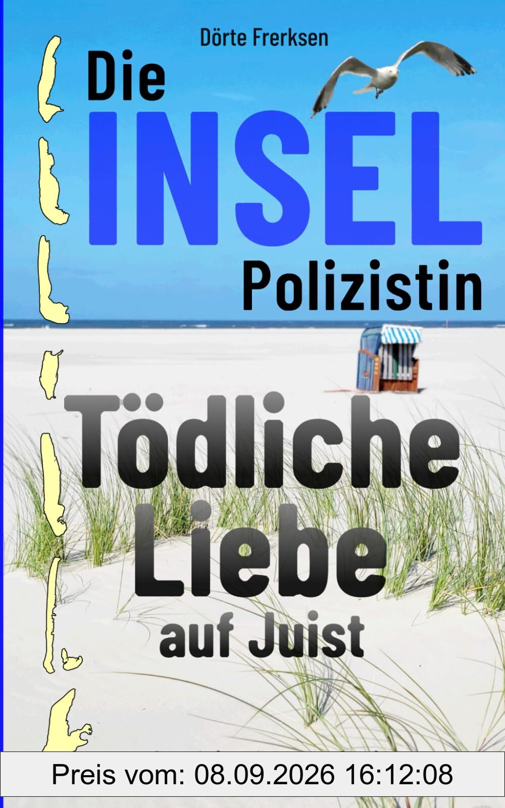 Die Inselpolizistin. Tödliche Liebe auf Juist: Ostfrieslandkrimi (Maike Hansen ermittelt 11)