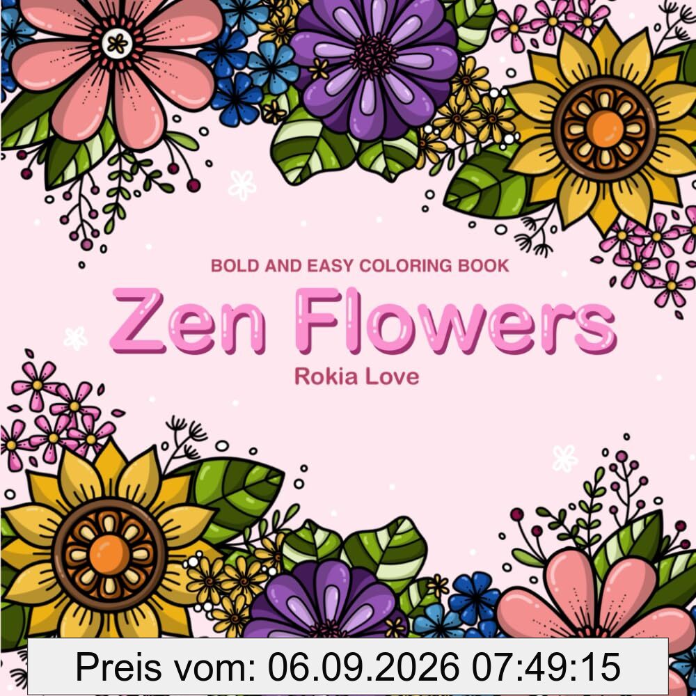 Zen Flowers: Bold and Easy Zen doodle Flowers coloring book