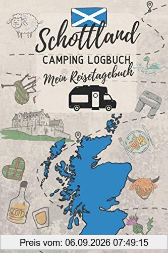 SCHOTTLAND Camping Logbuch - Mein Reisetagebuch: Reiselogbuch zum Ausfüllen & Eintragen | Tagebuch für die Reise | ca. A5 (15,24 x 22,86 cm)
