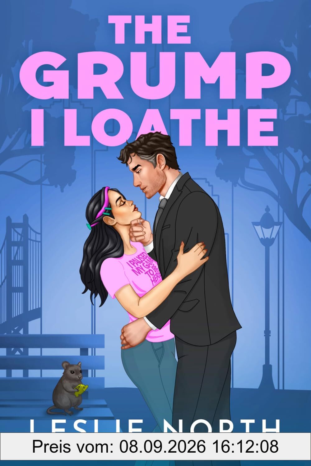 The Grump I Loathe: Ein Grumpy/Sunshine Milliardärs-Boss-Liebesroman (Die Lockhart-Brüder, Band 3)