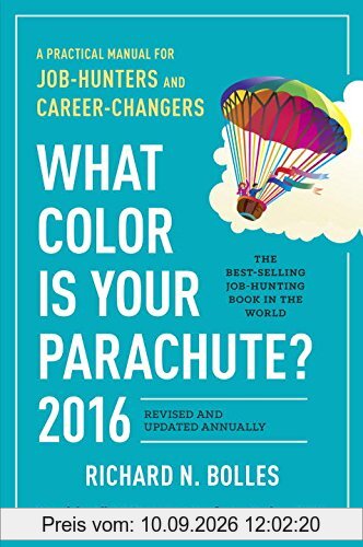 What Color Is Your Parachute? 2016: A Practical Manual for Job-Hunters and Career-Changers