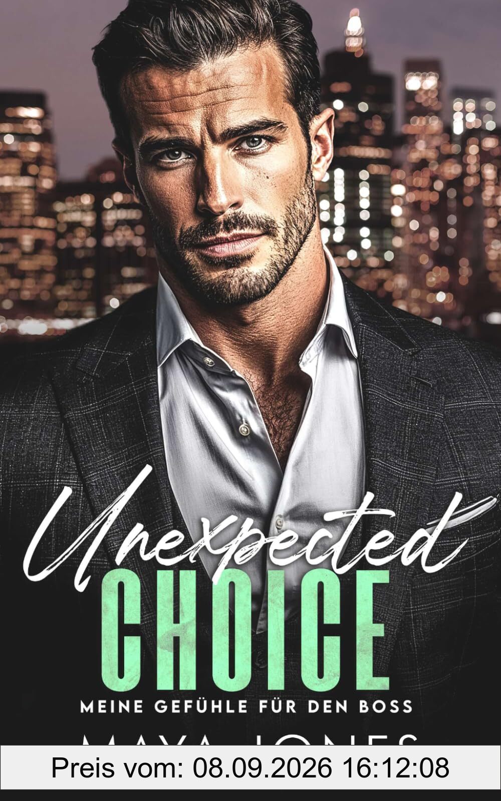 Unexpected Choice: Meine Gefühle für den Boss (Boss Romance, Band 8)
