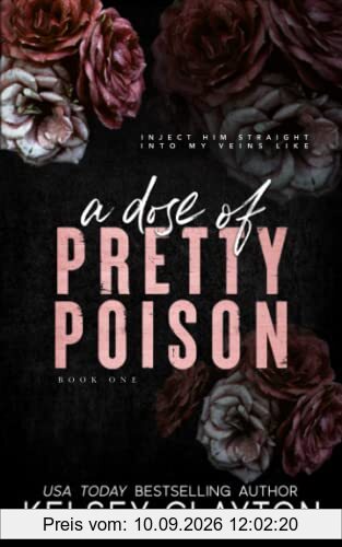 A Dose of Pretty Poison: A Brother's Best Friend Romance (Pretty Poison Trilogy, Band 1)