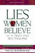 Lies Women Believe: And the Truth That Sets Them Free