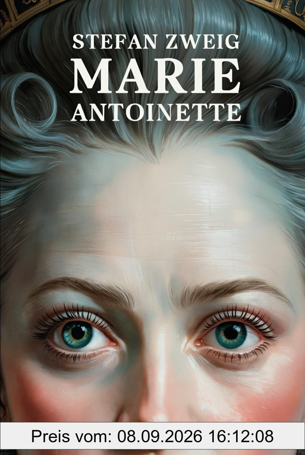 Marie Antoinette: The Portrait of an Average Woman: A New Translation