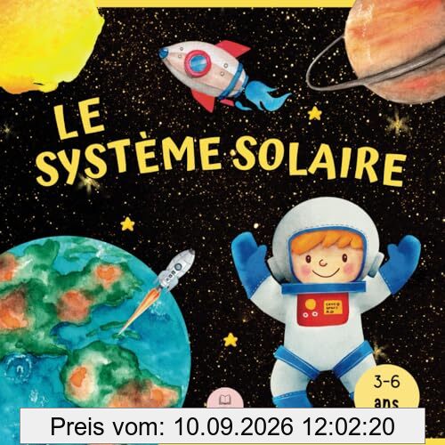 Le Système Solaire Pour Les Enfants: Apprenez les noms des planètes et bien plus encore (Livres éducatifs pour enfants, Band 3)