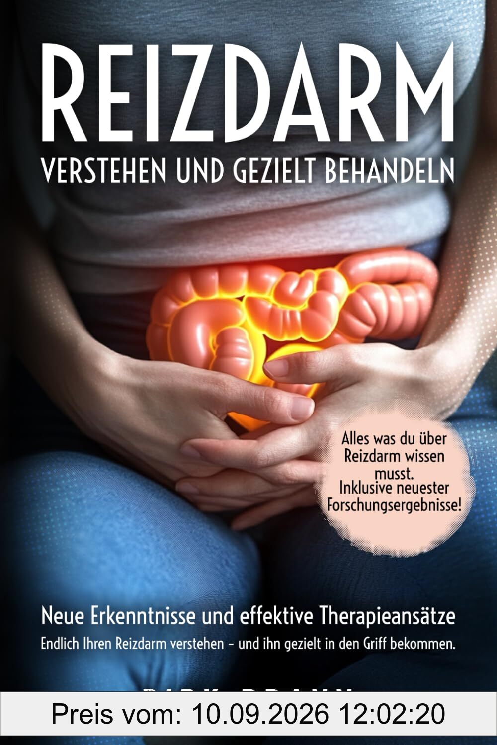 Reizdarm verstehen und gezielt behandeln: Neue Erkenntnisse und effektive Therapieansätze. Endlich Ihren Reizdarm verstehen – und ihn gezielt in den Griff bekommen.