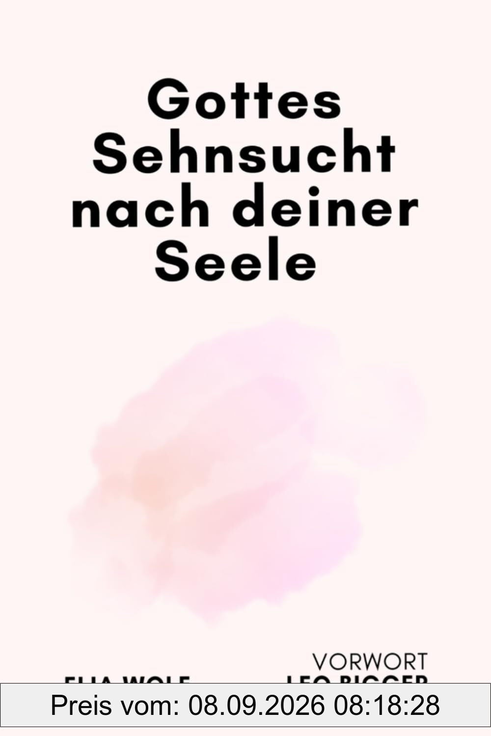 Gottes Sehnsucht nach deiner Seele