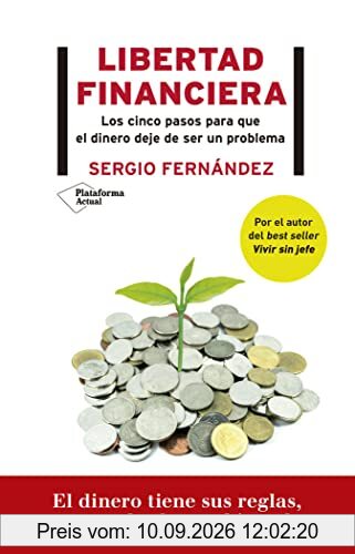 Libertad financiera: Los cinco pasos para que el dinero deje de ser un problema