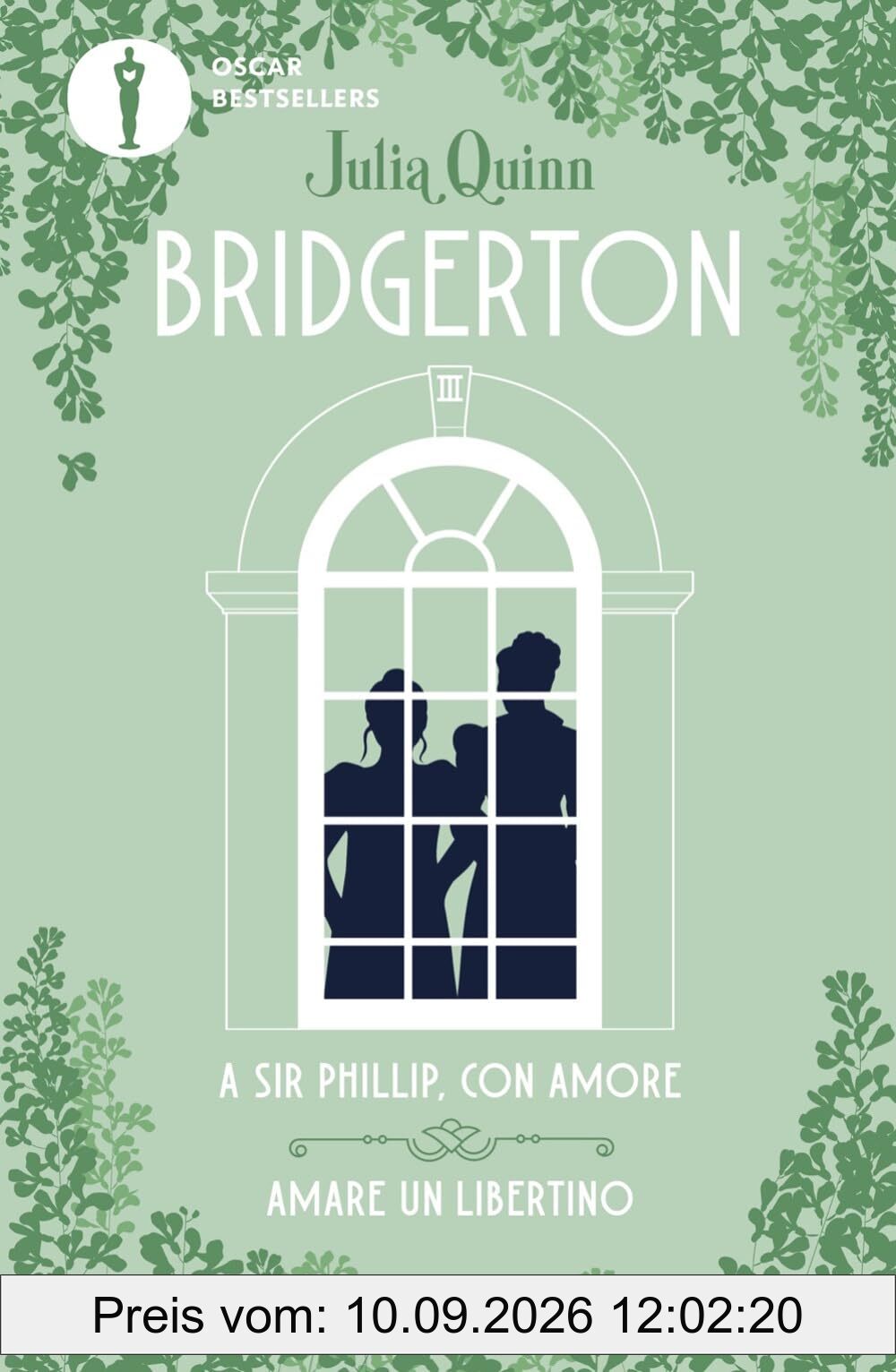 A Sir Phillip, con amore-Amare un libertino. Serie Bridgerton. Spin-off (Oscar bestsellers)