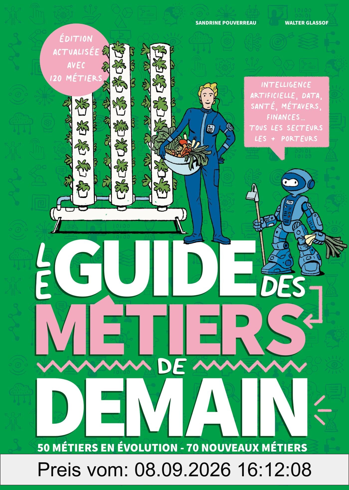 Le guide des métiers de demain : 50 métiers en évolution, 70 nouveaux métiers