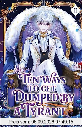 Ten Ways to Get Dumped by a Tyrant: Volume II (Light Novel)
