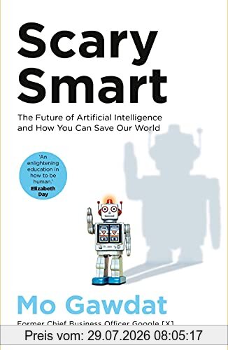 Mo Gawdat Scary Smart, The Future Of Artificial Intelligence And How You Can Save Our World