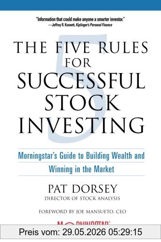 Pat Dorsey The Five Rules For Successful Stock Investing, Morningstar's Guide To Building Wealth And Winning In The Market