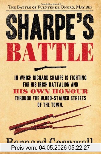Bernard Cornwell Sharpe's Battle, The Battle Of Fuentes De Onoro, May 1811 (The Sharpe Series)
