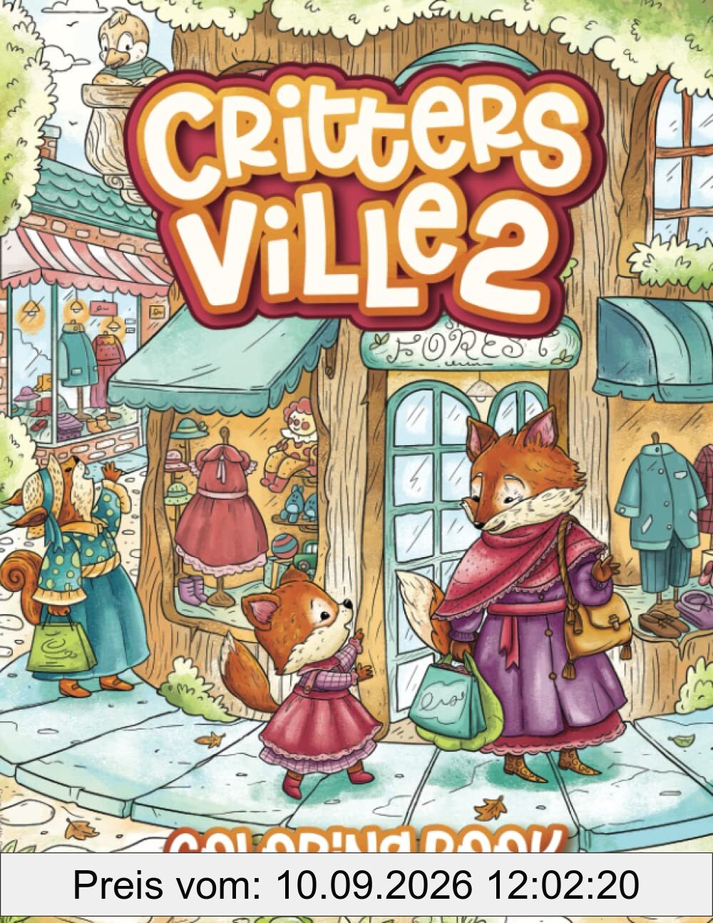 Critters Ville 2 Coloring Book: Cute Whimsical Nice Little Animal Town Coloring Book for Kids and Adults Relaxation