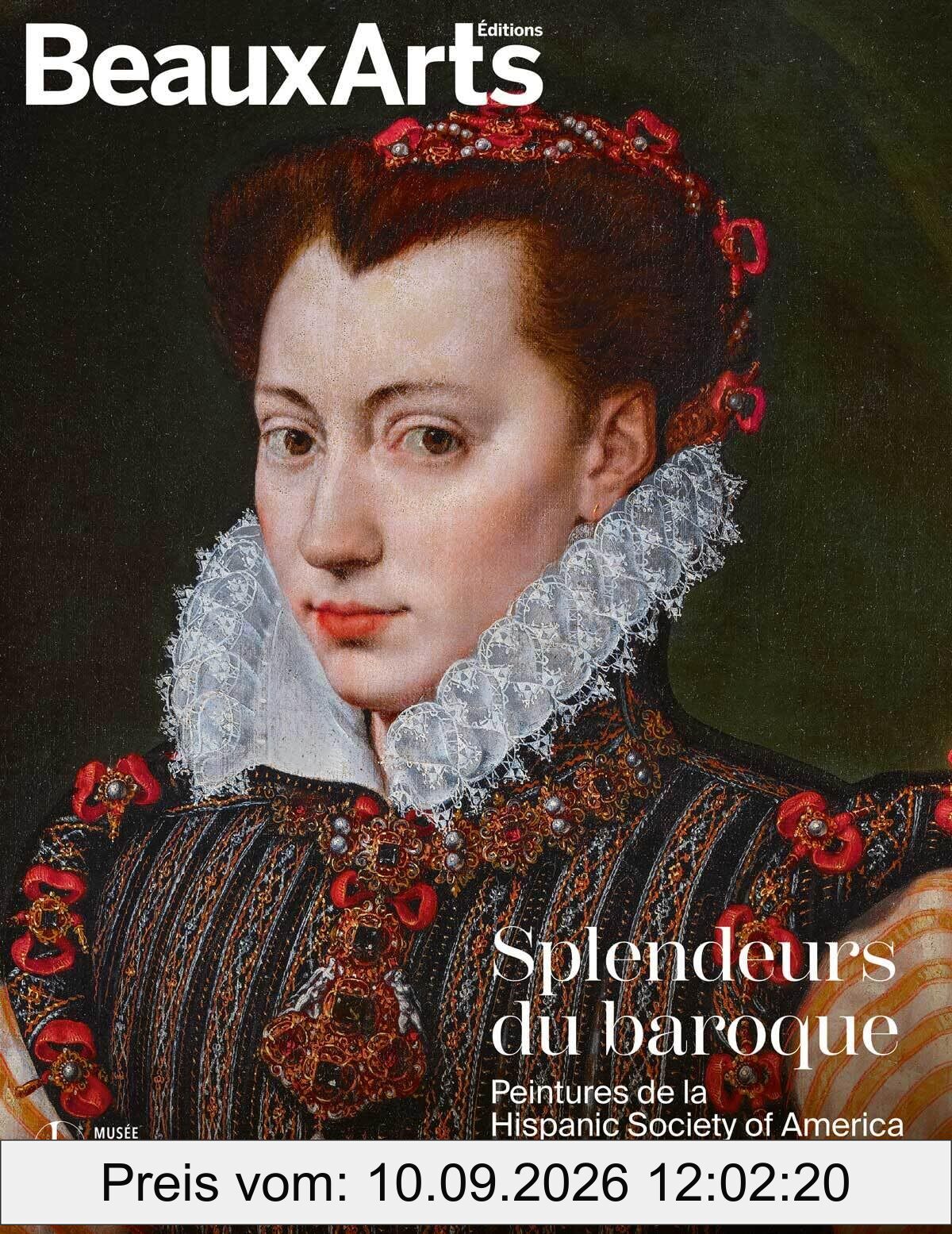 Splendeurs du baroque : peintures de la Hispanic Society of America : Musée Jacquemart André