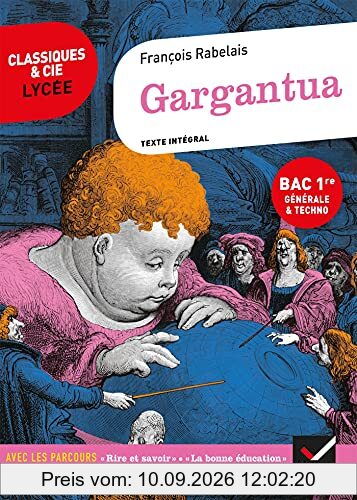 Gargantua (édition de 1542) : texte intégral suivi d'un dossier nouveau bac : bac 1re générale & techno