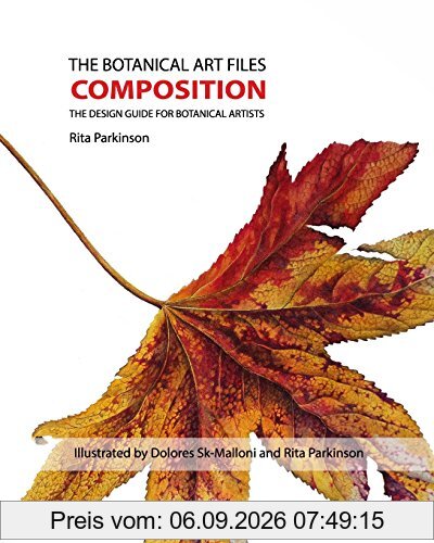 The Botanical Art Files Composition: The Design Guide for Botanical Artists
