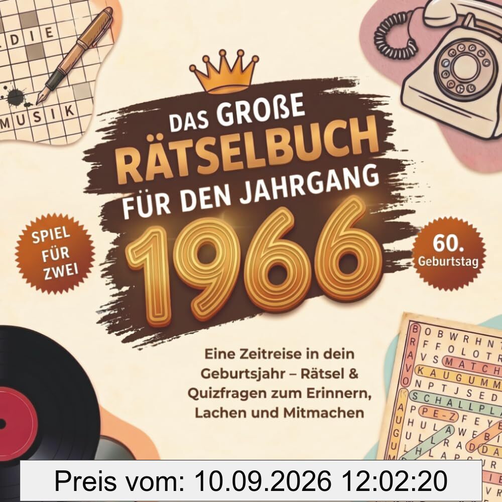 Das große Rätselbuch für den Jahrgang 1966: Eine Zeitreise in dein Geburtsjahr – Stift- und Papier-Spiele für Zwei: Rätsel, Quizfragen und ... & Mitmachen – Geschenk zum 60. Geburtstag